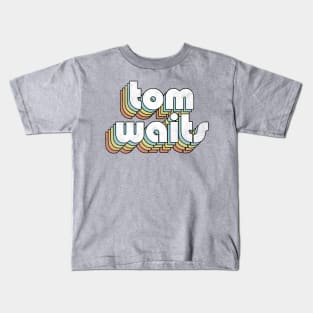 Tom Waits - Retro Rainbow Letters Kids T-Shirt